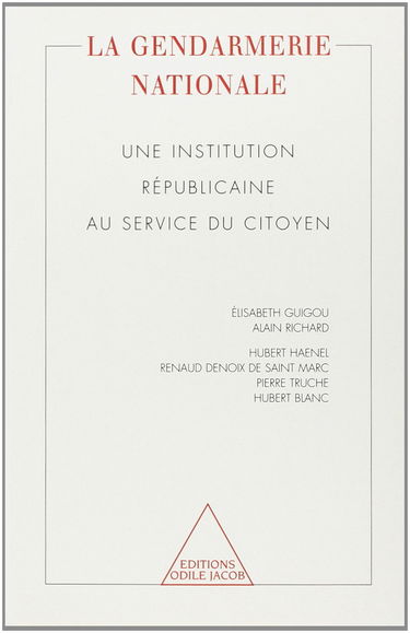La Gendarmerie nationale : Une institution républicaine au service du citoyen