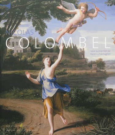 Couverture de Nicolas Colombel : vers 1644-1717 : exposition, Rouen, Musée des beaux-arts, du 9 novembre 2012 au 24 février 2013 par Karen Chastagnol