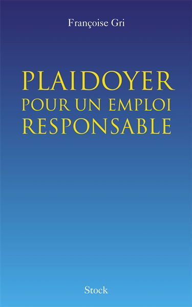 Plaidoyer pour un emploi responsable : un carnet de route de crise prolongé par 30 rencontres avec des chefs d'entreprise engagés