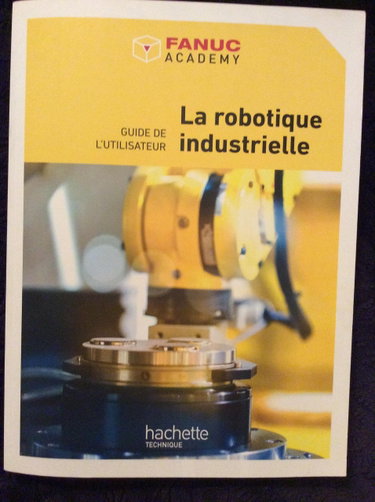 Couverture de La robotique industrielle, guide de l'utilisateur