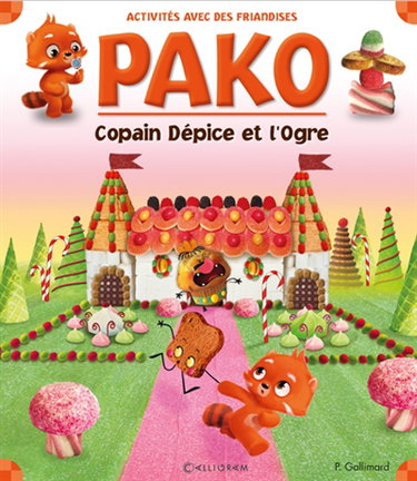 Pako. Vol. 7. Copain d'épice et l'ogre : activités avec des friandises