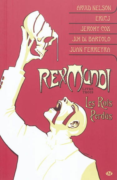 Rex mundi. Vol. 3. Les rois perdus