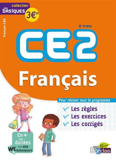 Français CE2, 8-9 ans : les bases, les exercices, les corrigés