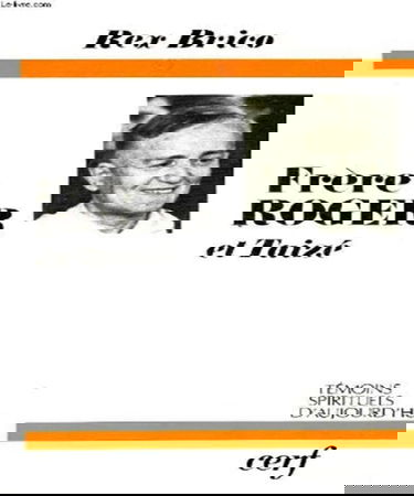 Frère Roger et Taizé : Un Printemps dans l'Eglise