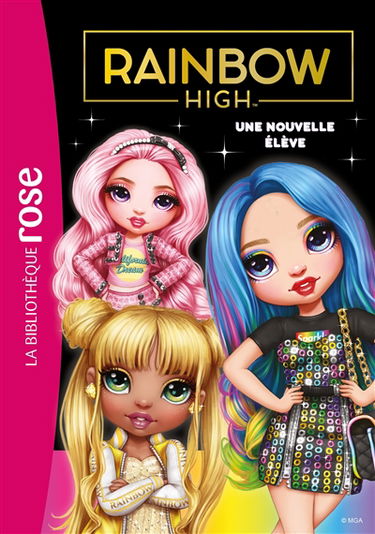 Rainbow High. Vol. 3. Une nouvelle élève