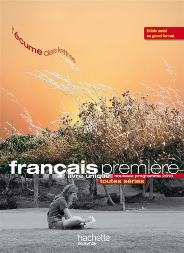 Couverture de Français première : livre unique, toutes séries : nouveau programme 2010