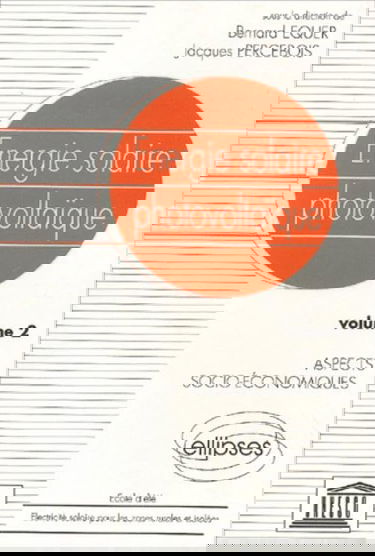 Energie solaire photovoltaïque.: Tome 2, Aspects socio-économiques