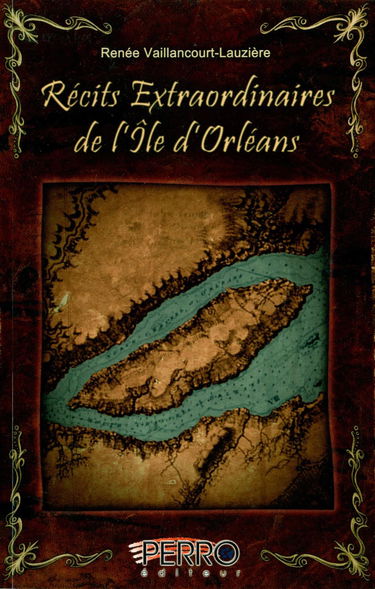Récits extraordinaires de l'Île d'Orléans