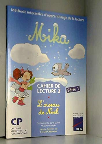 Mika , Cahier De Lecture 2 : L'Oiseau De Noel