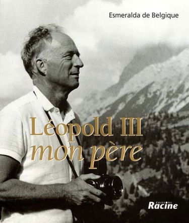 Léopold III : mon père