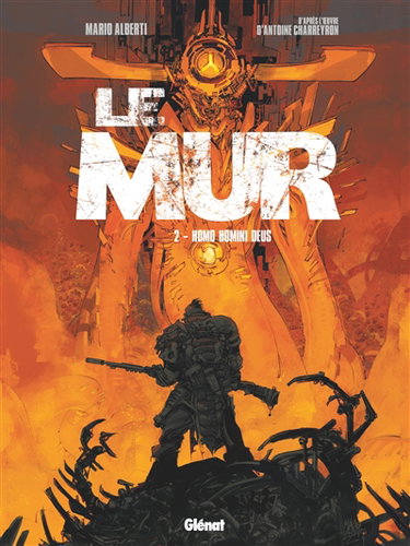 Couverture de Le mur. Vol. 2. Homo homini deus
