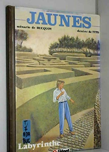 Jaunes. Vol. 7. Le Labyrinthe