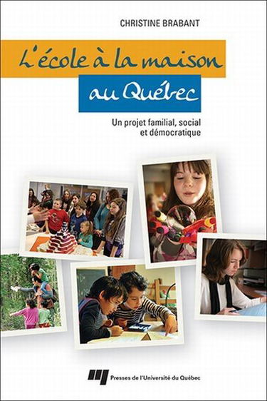 L'école à la maison au Québec : un projet familial, social et démocratique