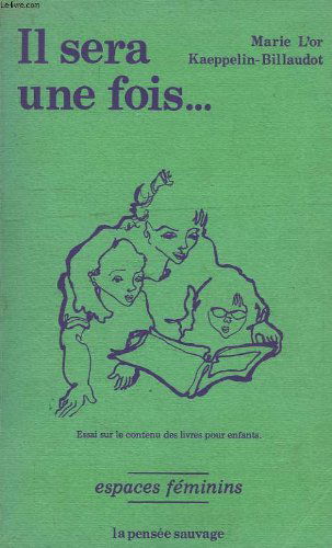 Il sera une fois... : Essai sur le contenu des livres pour enfants