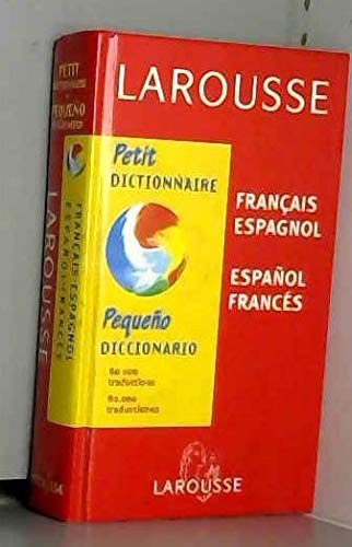 Petit Dictionnaire : Espagnol/français, français/espagnol