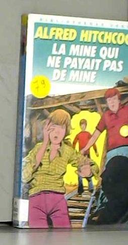 La mine qui ne payait pas de mine