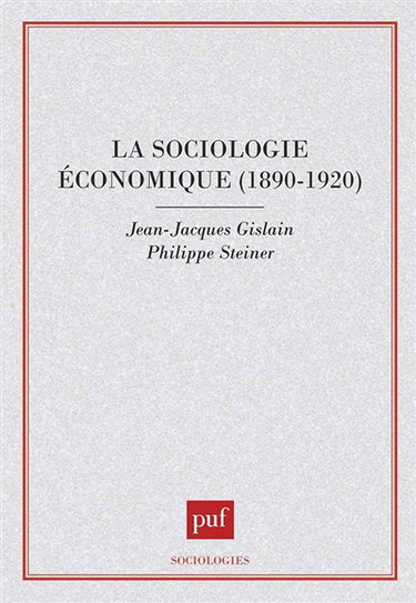La sociologie économique : 1890-1920