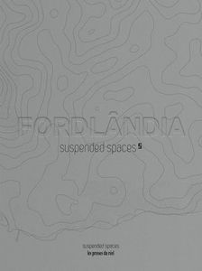 Suspended spaces: Tome 5, Fordlândia
