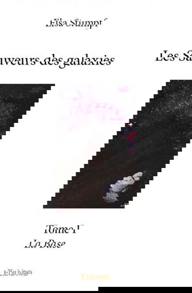 Les sauveurs des galaxies : La Base