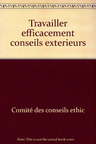 Comment travailler efficacement avec ses conseils