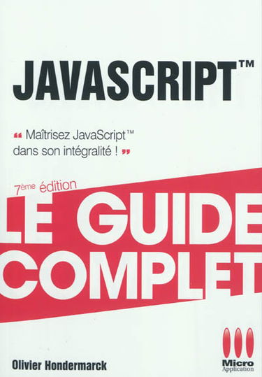 JavaScript : maîtrisez JavaScript dans son intégralité !