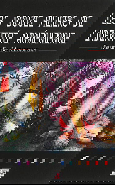 Les douze piliers de l'identité arménienne