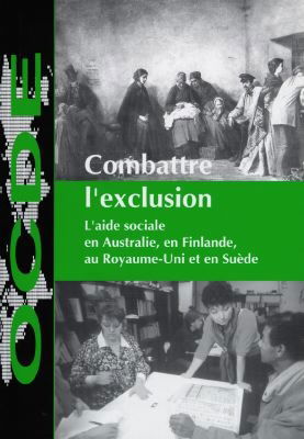 Combattre l'exclusion. L'aide sociale en Australie, en Finlande, au Royaume-Uni et en Suède