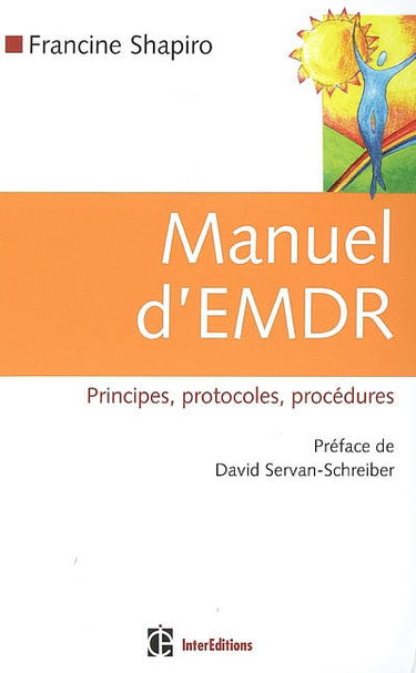 Manuel d'EMDR : principes, protocoles, procédures