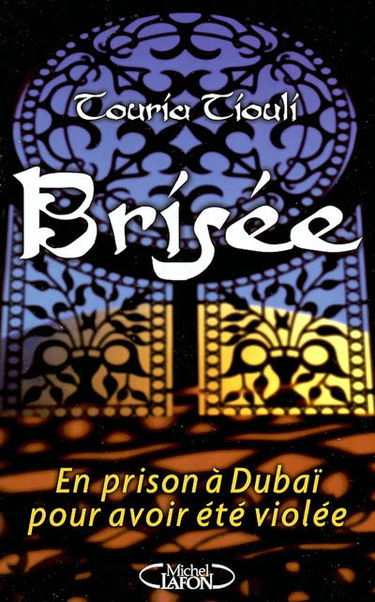 Brisée : en prison à Dubaï pour avoir été violée