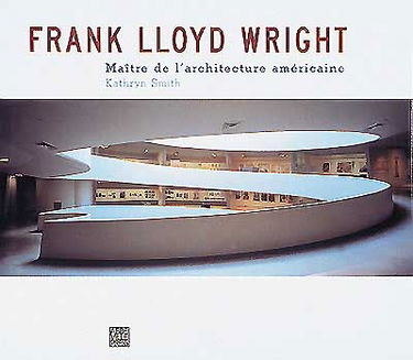 Frank Lloyd Wright : maître de l'architecture américaine