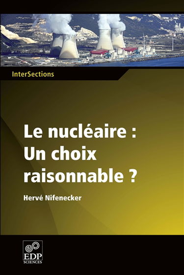 Le nucléaire, un choix raisonnable ?