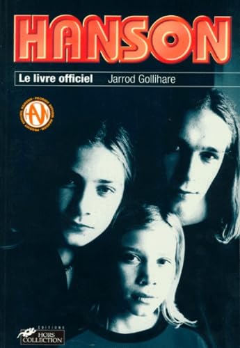 Hanson : le livre officiel