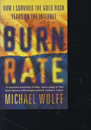 Couverture de Burn Rate: How I Survived the Gold Rush Years on the Internet