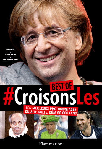 Best of Croisons-les : les meilleurs photomontages du site culte