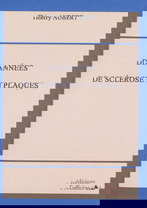 Dix années de sclérose en plaques