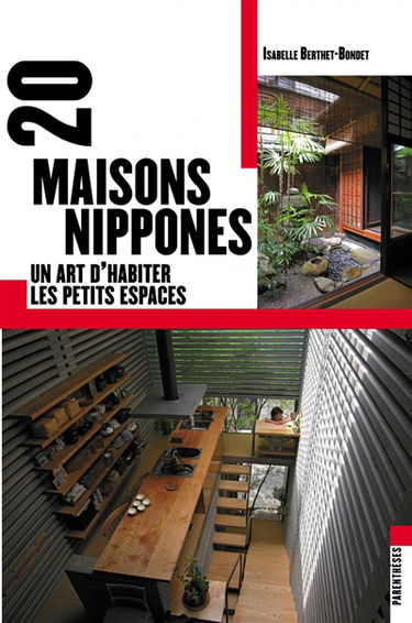 20 maisons nippones : un art d'habiter les petits espaces