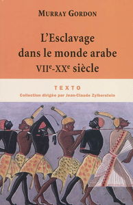 L'esclavage dans le monde arabe : VIIe-XXe siècle
