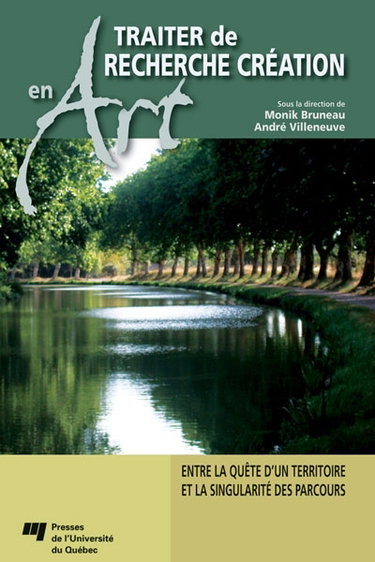 Couverture de Traiter de recherche création en art : entre la quête d'un territoire et la singularité des parcours