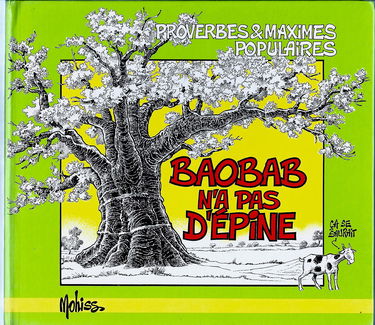 Baobab n'a pas d'épine : proverbes et maximes populaires