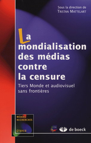 La mondialisation des médias contre la censure : tiers-monde et audiovisuel sans frontières