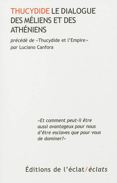 Couverture de Le dialogue des Méliens et des Athéniens. Thucydide et l'Empire