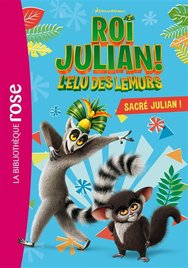 Roi Julian : l'élu des lémurs. Vol. 1. Sacré Julian !