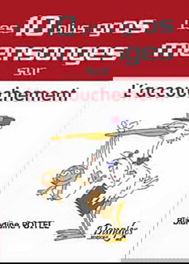 10 mensonges sur l'accouchement