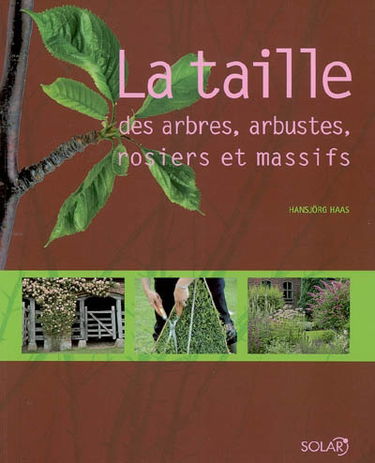 La taille des arbres, arbustes, rosiers et massifs