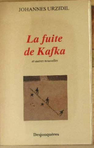 La Fuite de Kafka : et autres nouvelles