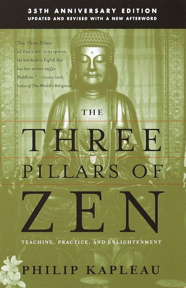 Couverture de The Three Pillars of Zen: Teaching, Practice and Enlightenment