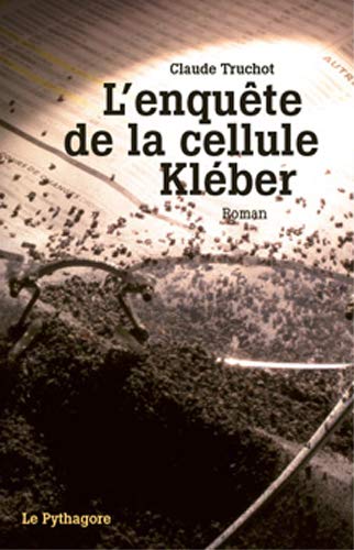 L'enquête de la cellule Kléber