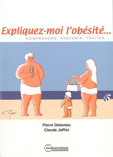 Expliquez-moi l'obésité : comprendre, prévenir, traiter