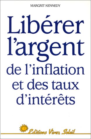 Libérer l'argent de l'inflation et des taux d'intérêt