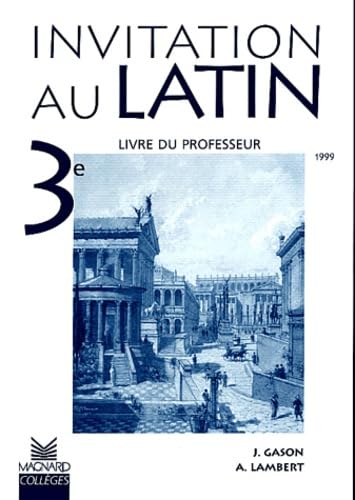 Invitation au latin, 3e : livre du professeur